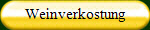 Weinverkostung